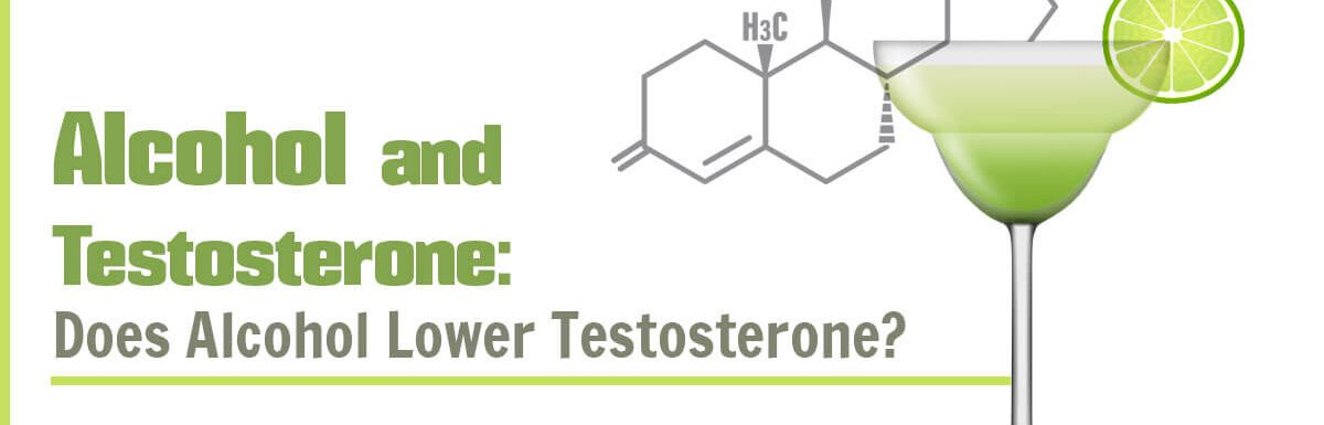 Alcohol and Testosterone: Does Alcohol Lower Testosterone?