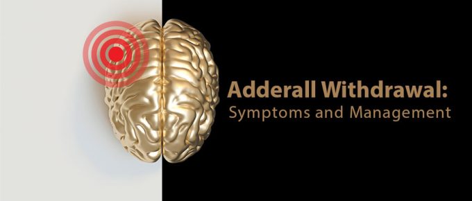 Adderall Withdrawal: Symptoms And Management