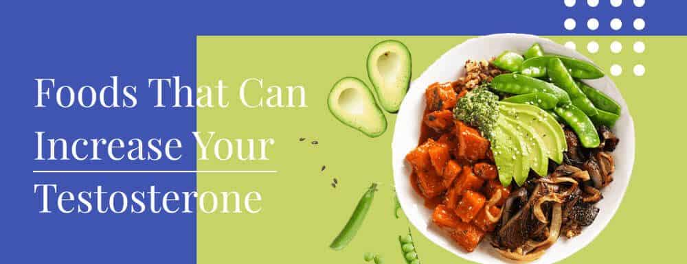 Foods That Can Increase Your Testosterone